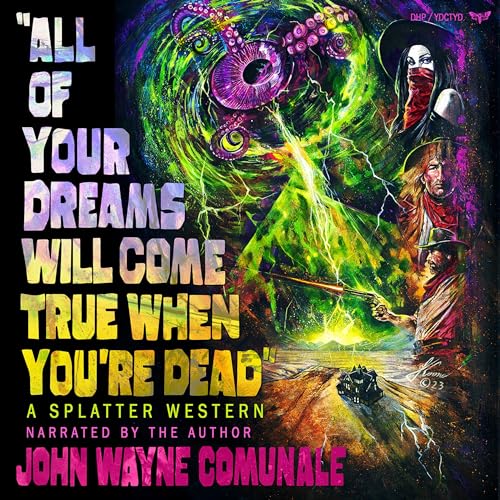 All of Your Dreams Will Come True When You’re Dead Audiolivro Por John Comunale, Candace Nola - editor capa