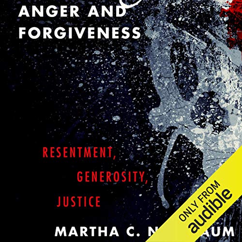 Anger and Forgiveness Audiobook By Martha C. Nussbaum cover art