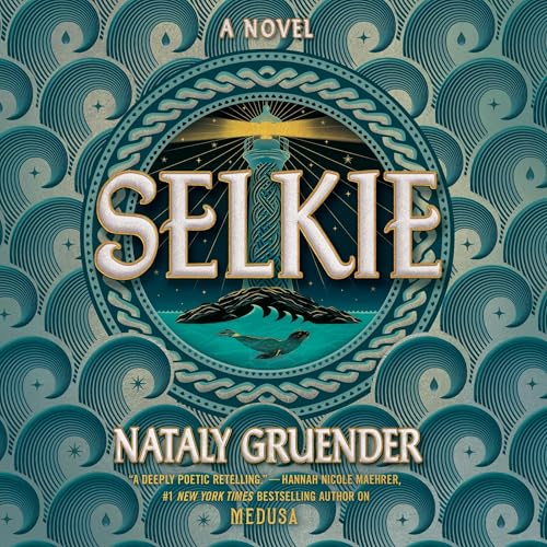 Selkie Audiobook By Nataly Gruender cover art