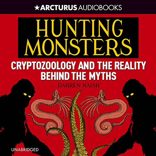 Hunting Monsters Audiobook By Darren Naish cover art