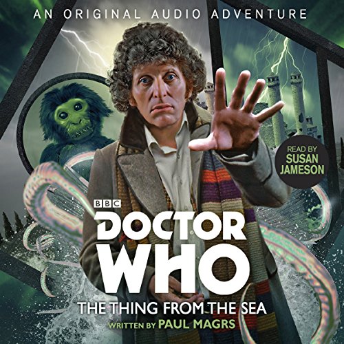 Doctor Who: The Thing from the Sea Audiobook By Paul Magrs cover art