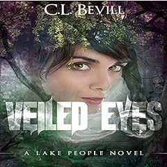 Veiled Eyes Audiobook By C.L. Bevill cover art