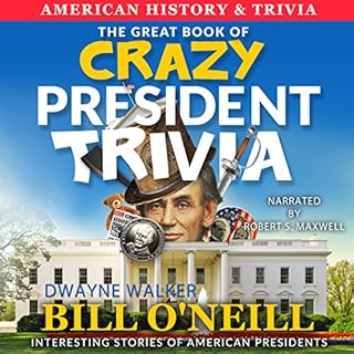 The Great Book of Crazy President Trivia Audiobook By Bill O'Neill cover art