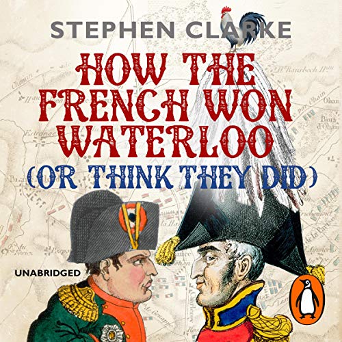 How the French Won Waterloo - or Think They Did cover art