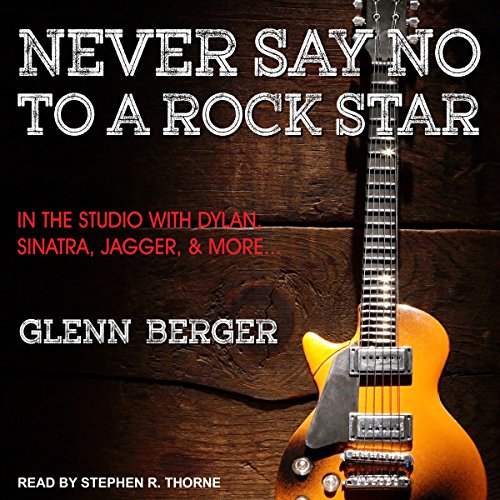 Never Say No to a Rock Star Audiolivro Por Glenn Berger capa