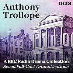 Anthony Trollope: A BBC Radio Drama Collection cover art