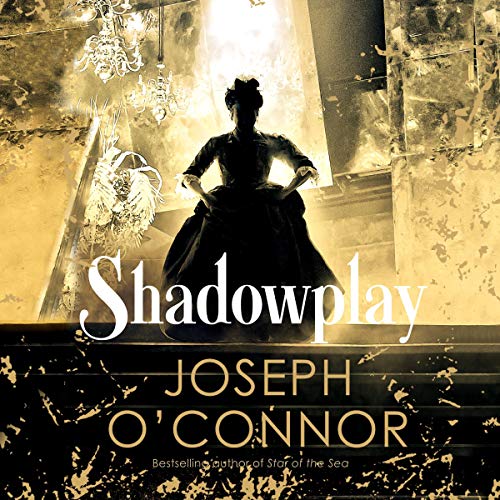 Shadowplay Audiolibro Por Joseph O'Connor arte de portada