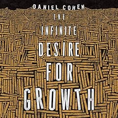 The Infinite Desire for Growth cover art