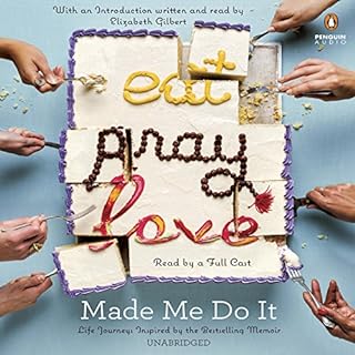 Eat Pray Love Made Me Do It Audiobook By Elizabeth Gilbert - introduction cover art