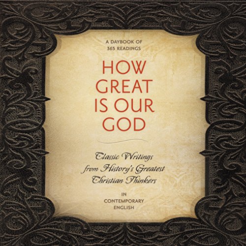 How Great Is Our God Audiolibro Por Ignatius, John Calvin, Augustine, Dietrich Bonhoeffer, Thomas Aquinas, Martin Luther, Joh