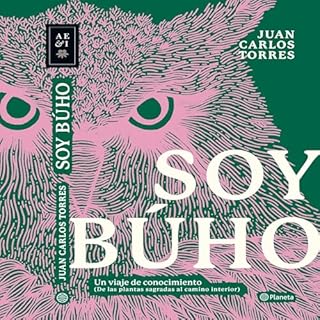 Soy Búho (Autores Españoles e Iberoamericanos) [I Am Owl (Spanish and Ibero-American Authors)] Audiobook By Jua