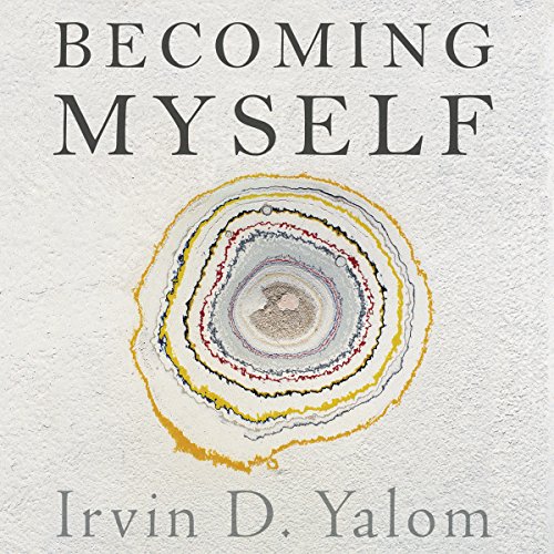 Becoming Myself Audiobook By Irvin D. Yalom cover art