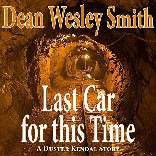 Last Car For This Time Audiobook By Dean Wesley Smith cover art