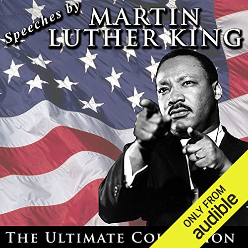 Speeches by Martin Luther King Jr.: The Ultimate Collection cover art