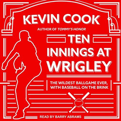 Ten Innings at Wrigley Audiolibro Por Kevin Cook arte de portada