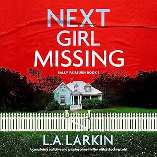 Next Girl Missing Audiobook By L.A. Larkin cover art