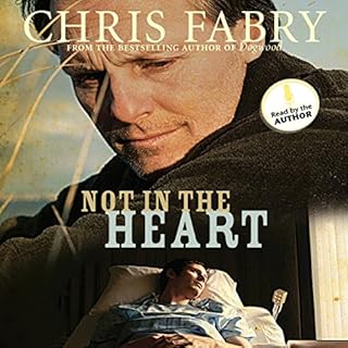 Not in the Heart Audiolibro Por Chris Fabry arte de portada