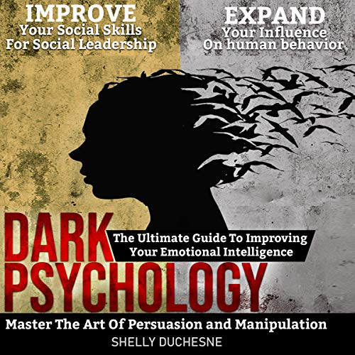 Dark Psychology: Master the Art of Persuasion and Manipulation cover art