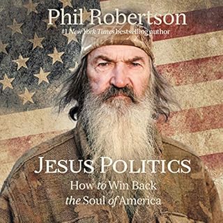 Jesus Politics Audiolibro Por Phil Robertson arte de portada