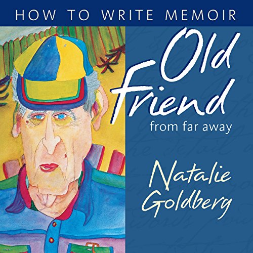 Old Friend from Far Away Audiobook By Natalie Goldberg cover art