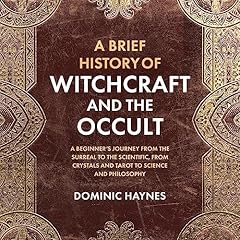 A Brief History of Witchcraft and the Occult cover art