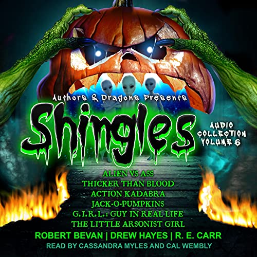 Shingles Audio Collection Volume 6 Audiobook By Robert Bevan, Drew Hayes, R.E. Carr, Authors and Dragons cover art