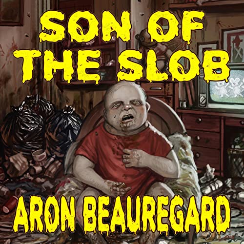 Son of the Slob Audiolivro Por Aron Beauregard capa