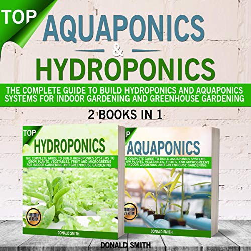 Aquaponics & Hydroponics: 2 Books in 1 Audiobook By Donald Smith cover art