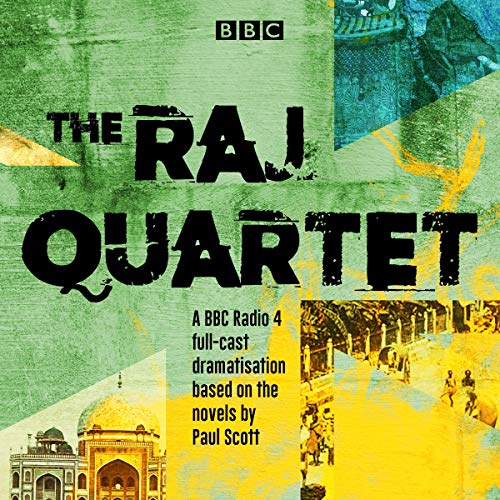 The Raj Quartet: The Jewel in the Crown, The Day of the Scorpion, The Towers of Silence & A Division of the Spoils cover 