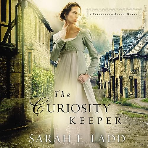 The Curiosity Keeper Audiobook By Sarah Ladd cover art