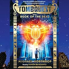 Book of the Dead (TombQuest, Book 1) Audiobook By Michael Northrop cover art