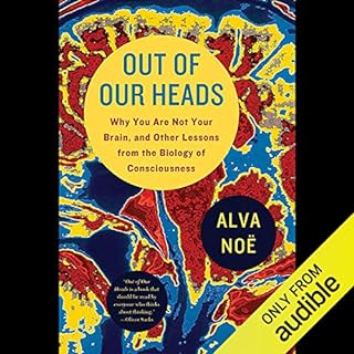 Out of Our Heads Audiobook By Alva Noe cover art