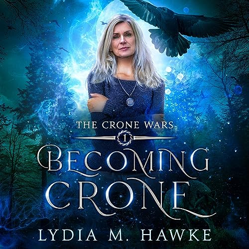 Becoming Crone Audiobook By Lydia M. Hawke cover art