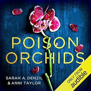 Poison Orchids Audiobook By Sarah A. Denzil, Anni Taylor cover art