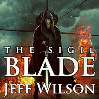 The Sigil Blade Audiobook By Jeff Wilson cover art