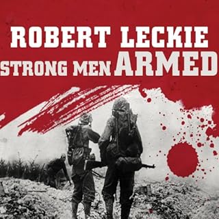 Strong Men Armed Audiobook By Robert Leckie cover art