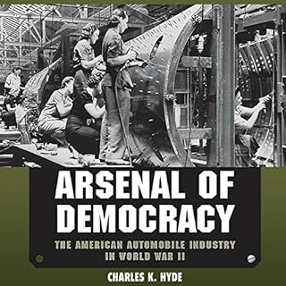 Arsenal of Democracy Audiolibro Por Dr. Charles K. Hyde arte de portada