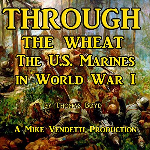 Through the Wheat Audiobook By Thomas Boyd cover art