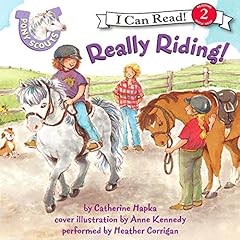 Pony Scouts: Really Riding! Audiobook By Anne Kennedy, Catherine Hapka cover art