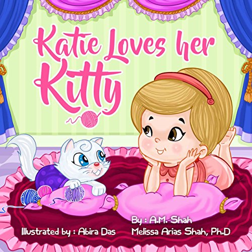 Katie Loves Her Kitty Audiobook By A.M. Shah, Melissa Arias Shah PhD cover art