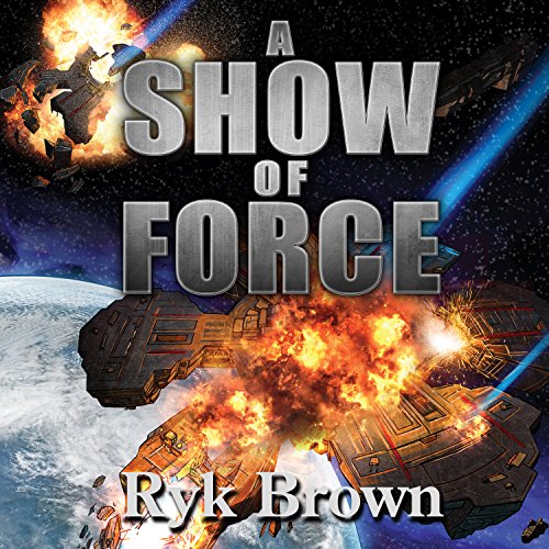 A Show of Force Audiobook By Ryk Brown cover art