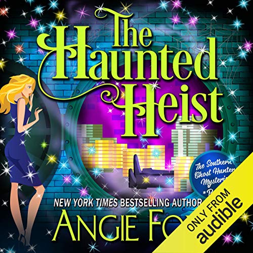 The Haunted Heist Audiolibro Por Angie Fox arte de portada