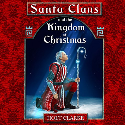 Santa Claus and the Kingdom of Christmas cover art