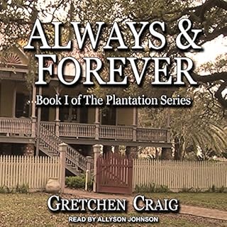 Always & Forever: A Saga of Slavery and Deliverance Audiobook By Gretchen Craig cover art