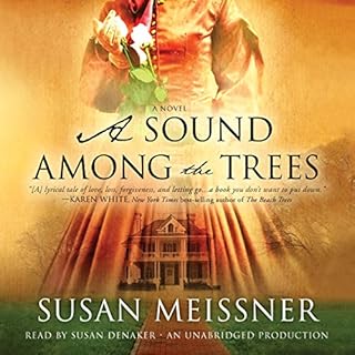 A Sound Among the Trees Audiobook By Susan Meissner cover art