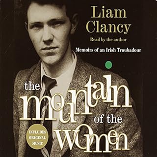 The Mountain of the Women Audiobook By Liam Clancy cover art