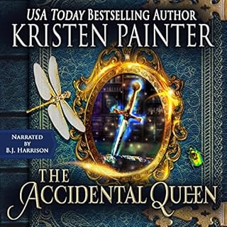 The Accidental Queen Audiobook By Kristen Painter cover art