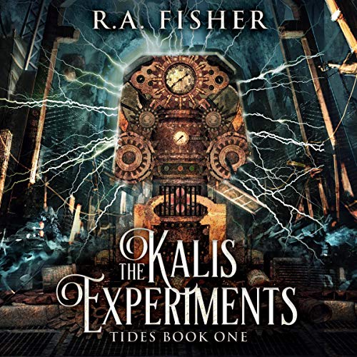 The Kalis Experiments Audiobook By R.A. Fisher cover art