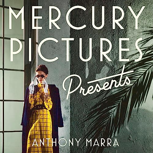 Mercury Pictures Presents Audiobook By Anthony Marra cover art