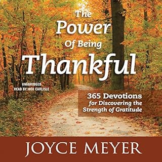 The Power of Being Thankful Audiobook By Joyce Meyer cover art